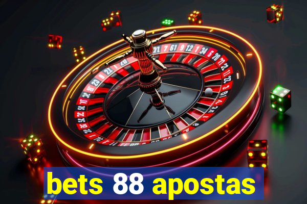 bets 88 apostas